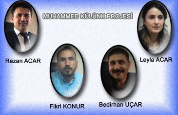 Muhammed Külünk Projesi (Rezan Acar-Leyla Acar-Fikri Konur-Bedirhan Uçar)
